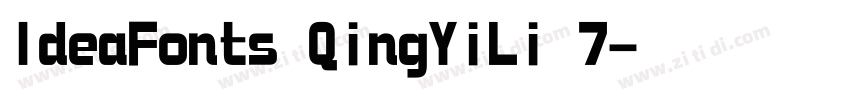 IdeaFonts QingYiLi 7字体转换